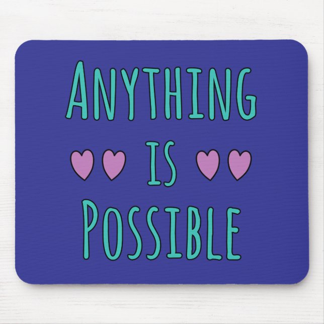 Mousepad Anything is Possible (Frente)
