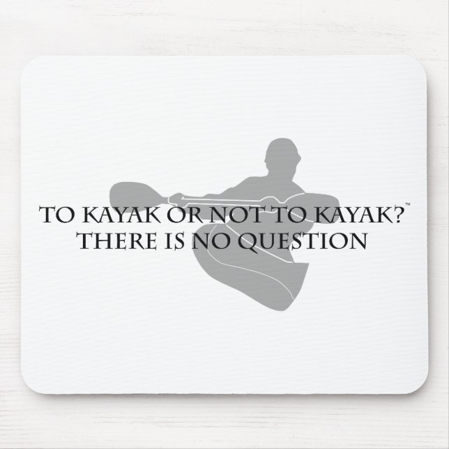 Mousepad Ao caiaque ou para não kayak (Frente)