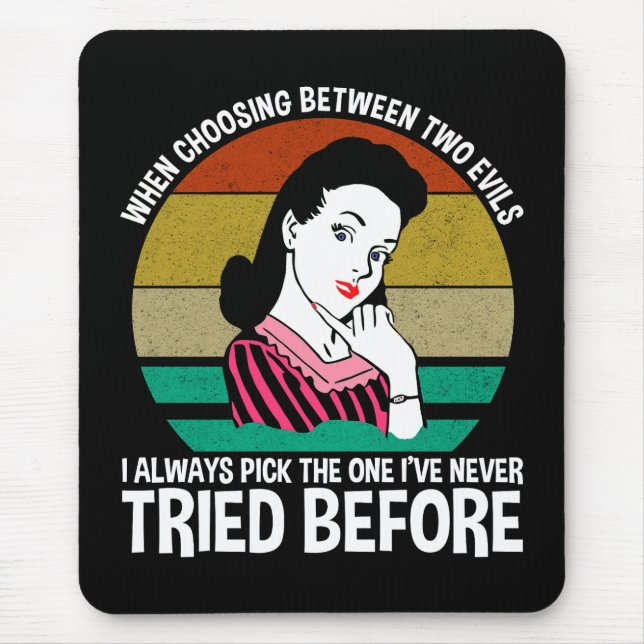 Mousepad Ao Escolher Entre Dois Mau (Frente)