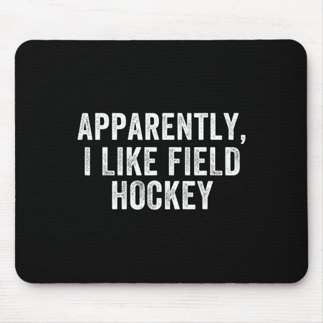 Mousepad Aparentemente Eu Gosto de Hóquei, Temporada de Hóq (Frente)