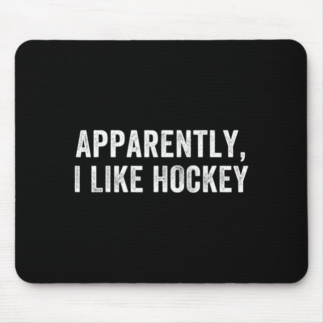Mousepad Aparentemente eu gosto de hóquei, Temporada de hóq (Frente)