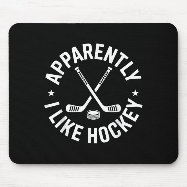 Mousepad Aparentemente Eu Gosto Do Jogo De Hockey Engraçado (Frente)