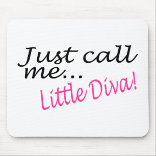 Mousepad Apenas chame-me diva pequena