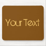 Mousepad APENAS COR / marrom seu texto<br><div class="desc">Somente a composição de cores de EDDA Fröhlich | Modelo: cor de fundo do texto ou imagem | Evolução: colorir sua vida. | Você perde outras cores, produtos ou designs? Sinta-se livre para me contactar: contact@eddart.de</div>