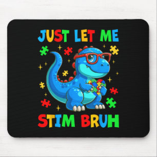 Mousepad Apenas Deixe-Me Estimar O Bruh Autismo Autismo Aut