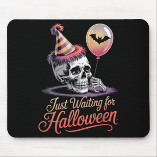 Mousepad Apenas Esperando A Citação Do Dia de as Bruxas eng