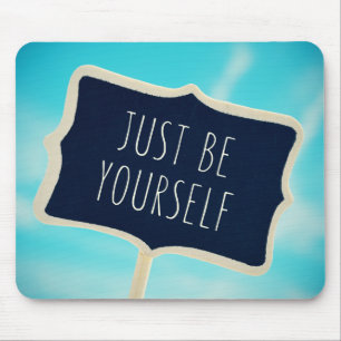 Mousepad Apenas seja você mesmo