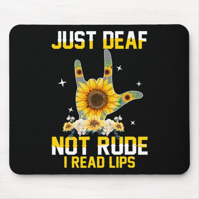 Mousepad Apenas surdo não rude ouvir insatisfatório sinal A (Frente)