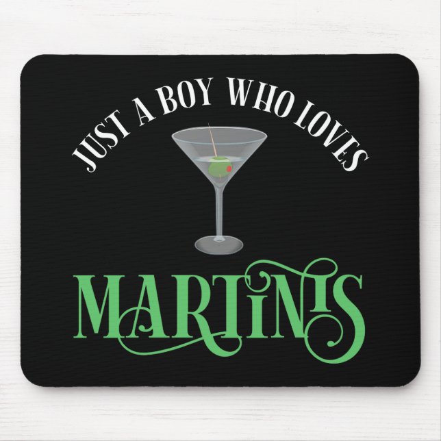 Mousepad Apenas um garoto que ama Martinis (Frente)