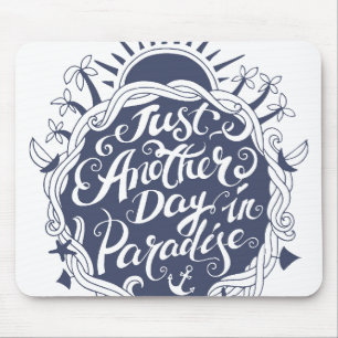 Mousepad Apenas um outro dia no paraíso