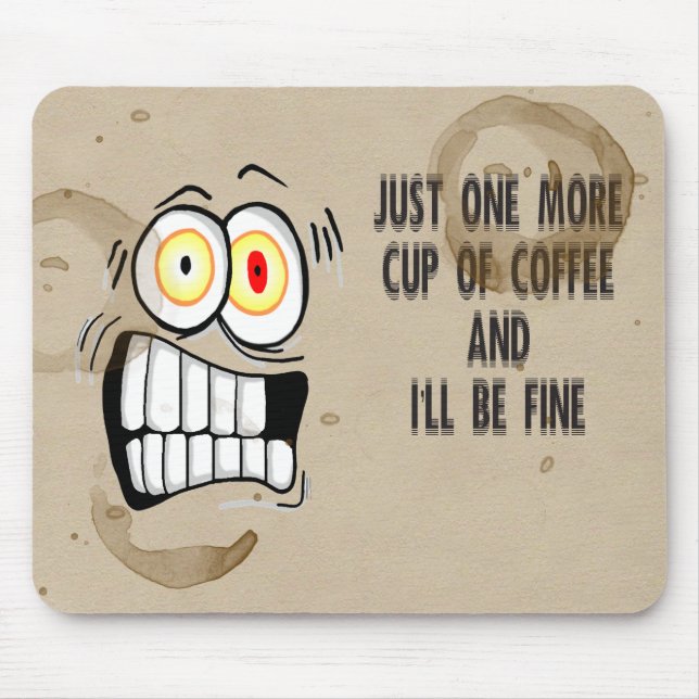 Mousepad Apenas uma mais chávena de café 2 (Frente)