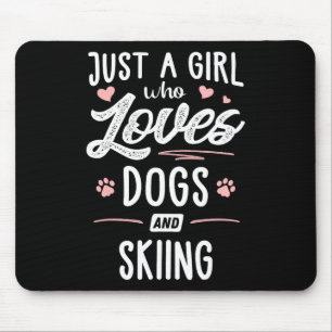 Mousepad Apenas Uma Menina Que Ama Cachorros E Esquiar Dog