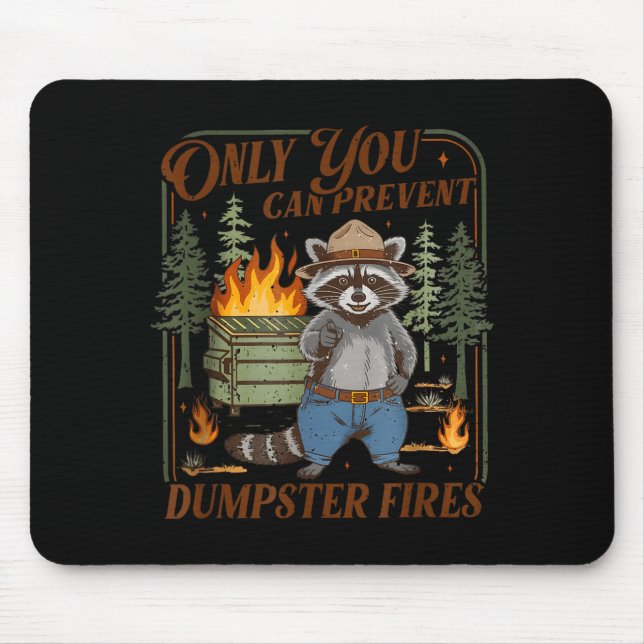 Mousepad Apenas você pode evitar incêndios em lixeiras meme (Frente)