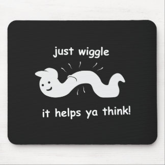 Mousepad Apenas wiggle - ajuda o ya a pensar!