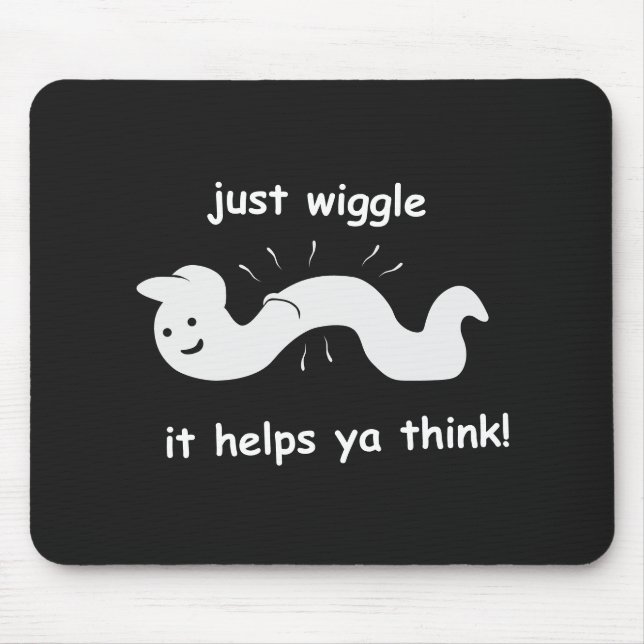 Mousepad Apenas wiggle - ajuda o ya a pensar! (Frente)