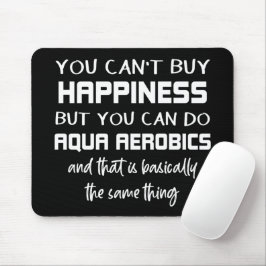 Mousepad Aqua Aeróbica é Felicidade Águas Engraçadas Aeróbi