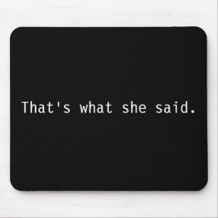 Mousepad Aquele é o que disse