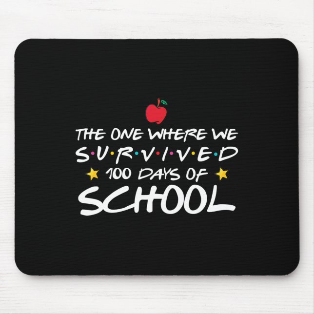 Mousepad Aquele Onde Sobrevivemos 100 Dias De Escola (Frente)