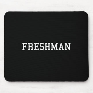 Mousepad Aquele que Diz Camiseta Freshman Impressão Ck Para