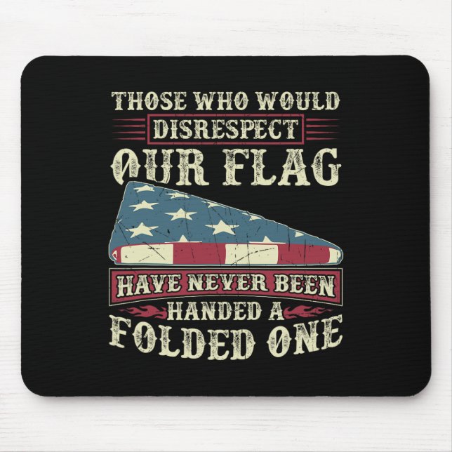 Mousepad Aqueles Que Desrespeitariam Nossa Bandeira Nunca F (Frente)