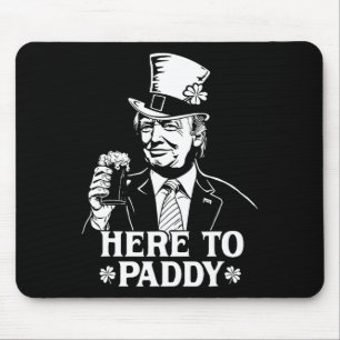 Mousepad Aqui para o Paddy Trump Dia de São Patrício Trevo