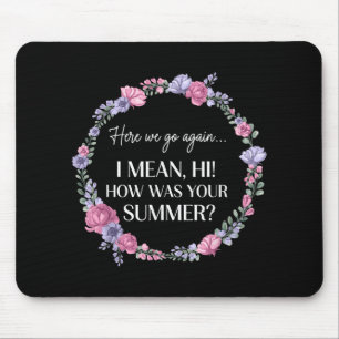 Mousepad Aqui Vamos De Novo, Eu Quis Dizer Oi Como Foi O Se