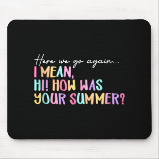 Mousepad Aqui Vamos De Novo Verão Acabando Com O Engraçado 