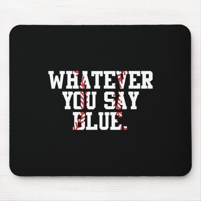Mousepad Árbitro de Softbol Árbitro de Beisebol O Que Você  (Frente)
