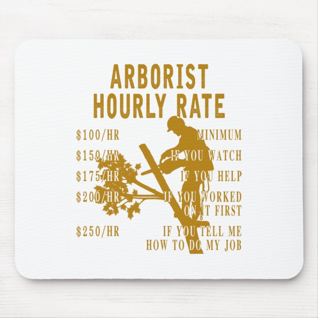 Mousepad Arborist Hourly Rate Funny Tree Climbing Logger Gi (Frente)