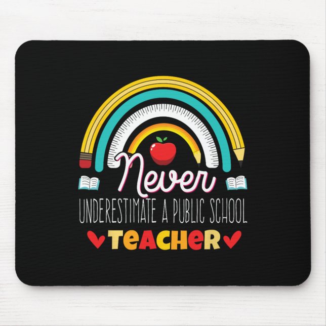 Mousepad Arco-íris Nunca Subestime Um Professor Da Escola P (Frente)