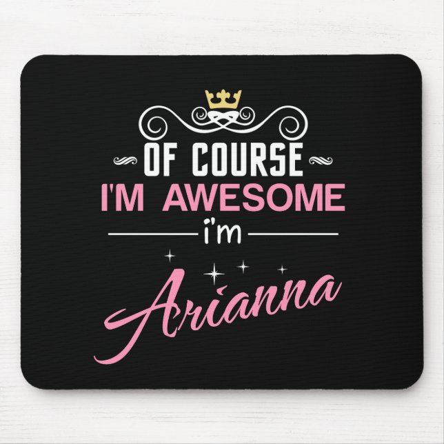 Mousepad Arianna Claro que sou um nome incrível (Frente)