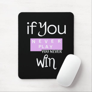 Mousepad Arte de Citação de Jogador Nunca Jogar Nunca Vence