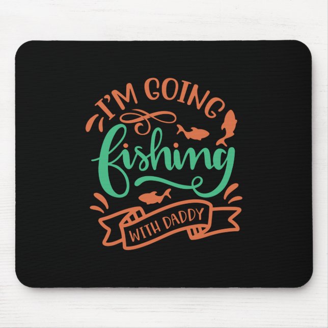 Mousepad Arte De Pesca Eu Vou Pescar Com Pai (Frente)