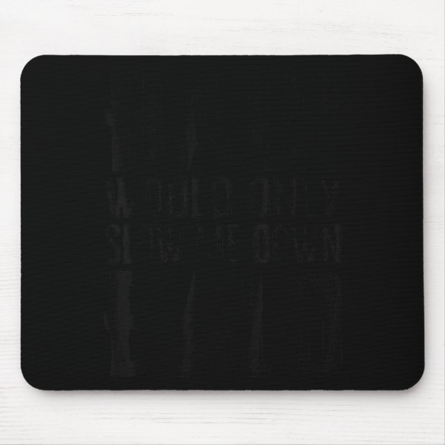 Mousepad Arte engraçada - Cabelo só me atrasaria (Frente)