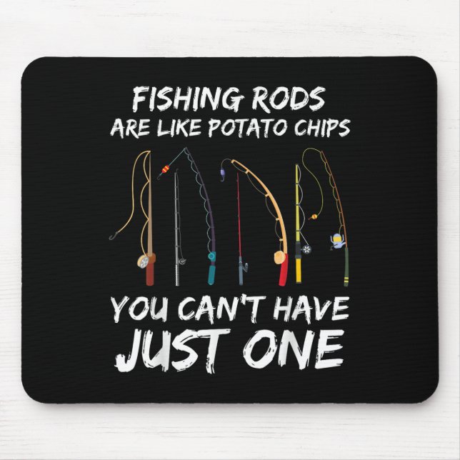 Mousepad Artes de pesca são como batatas fritas que você nã (Frente)
