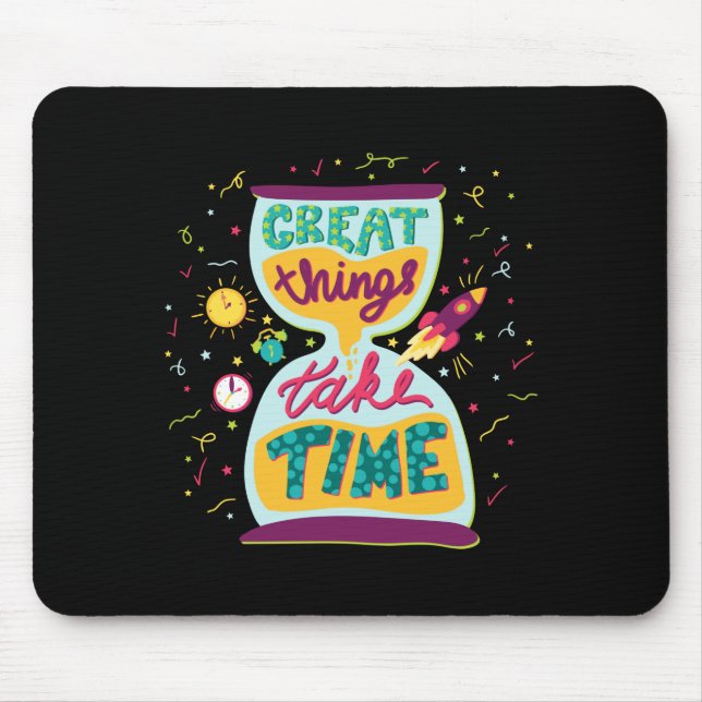 Mousepad As coisas do excelente levam tempo (Frente)