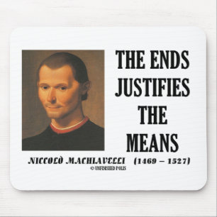 Mousepad As extremidades de Machiavelli justificam as