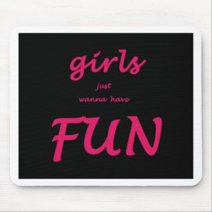 Mousepad As garotas só querem se divertir