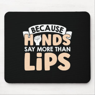 Mousepad As Mãos Dizem Mais Do Que Lábios Língua de Sinais