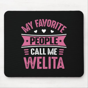Mousepad As minhas Pessoas favoritas chamam-me Welita Women