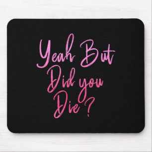 Mousepad As Mulheres Sim, Mas Morreram Engraçadas Malhações