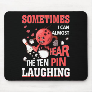 Mousepad Às Vezes Eu Quase Ouço O Ridículo De 10 Pinos Rind
