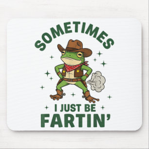 Mousepad Às vezes eu só estou soltando pum Frase engraçada 