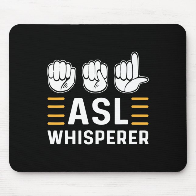 Mousepad Asl Whisperer. Asl Awareness Hand Sign Language De (Frente)