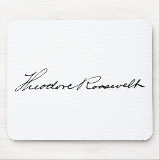 Mousepad Assinatura do Presidente Theodore Roosevelt
