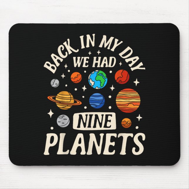 Mousepad Astronauta De Volta Nos Meus Tempos Tinha Nove Pla (Frente)