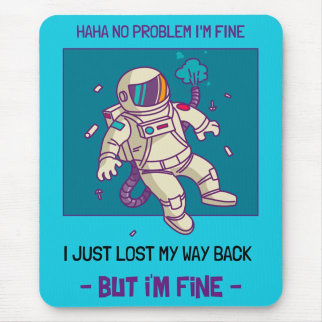 Mousepad Astronauta Engraçado Perdido no Espaço Estou bem (Frente)