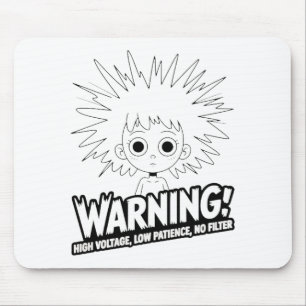 Mousepad Atenção! Alta Tensão, Baixa Paciência, Sem Filtro!