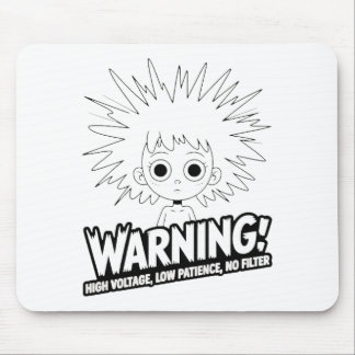 Mousepad Atenção! Alta Tensão, Baixa Paciência, Sem Filtro!