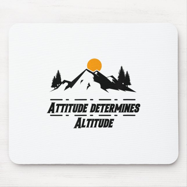Mousepad Attitude Determines Altitude, Motivation And Sitiv (Frente)
